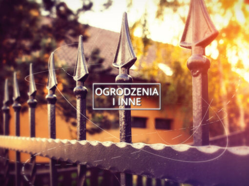 OGRODZENIA I INNE